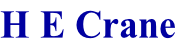 H E Crane
