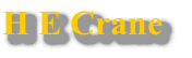 H E Crane
