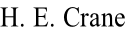 H. E. Crane
