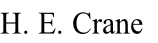 H. E. Crane
