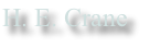 H. E. Crane
