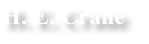 H. E. Crane
