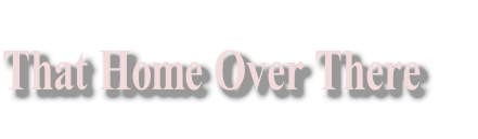 That Home Over There
