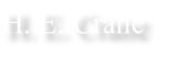 H. E. Crane
