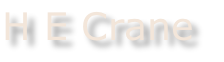 H E Crane
