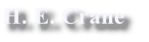 H. E. Crane
