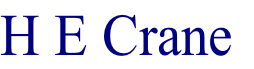 H E Crane
