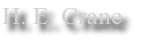 H. E. Crane
