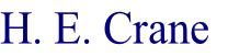 H. E. Crane
