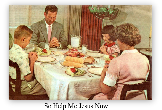 So Help Me Jesus Now
