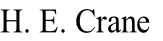 H. E. Crane
