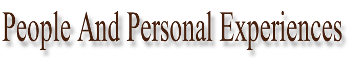 People And Personal Experiences 
