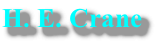 H. E. Crane
