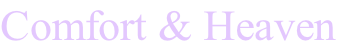 Comfort & Heaven
